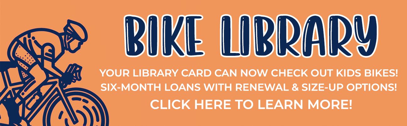 Bike Library. Click to learn more!