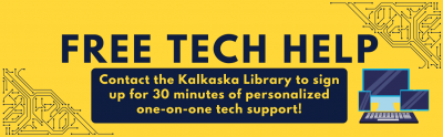 Free Tech Help! Contact the Kalkaska Library to sign up for 30-minutes of personalized one-on-one tech support!